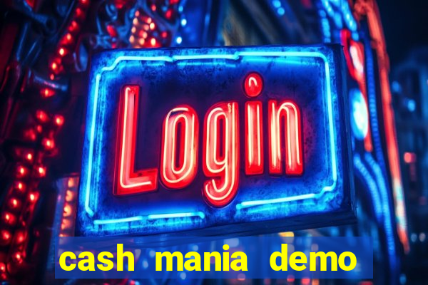 cash mania demo live bet